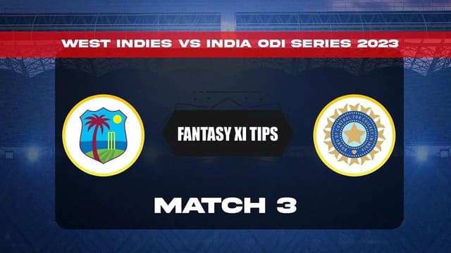 West Indies vs India 3rd ODI Match, Dream 11 Prediction, Fantasy Cricket